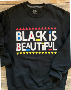 Black Is Beautiful Sweatshirt