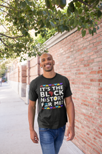 It's the Black History for Me Adult Tee