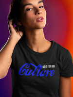 Do It For Our Culture Shirt
